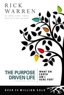 The Purpose Driven Life: What on Earth Am I Here For? by Rick Warren