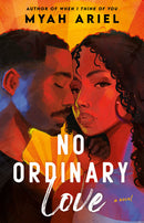 No Ordinary Love by Myah Ariel