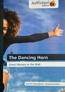 The Dancing Horn: Great Mystery at the well By Kenneth Rubangakene