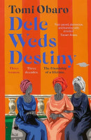 Dele Weds Destiny by Tomi Obaro