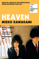 Heaven by Mieko Kawakami (Translated by Sam Bett and David Boyd)