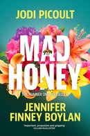Mad Honey by Jodi Picoult and Jennifer Finney Boylan