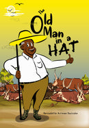 The Old Man in a Hat by Bernadette Asiimwe Bazirake