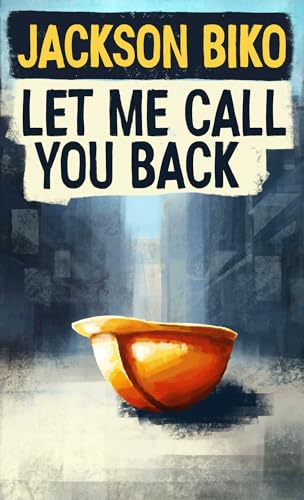 Let Me Call You Back by Jackson Biko
