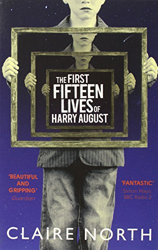 The First Fifteen Lives of Harry August by Claire North