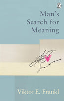 Man's Search For Meaning: Classic Editions by Viktor E. Frankl