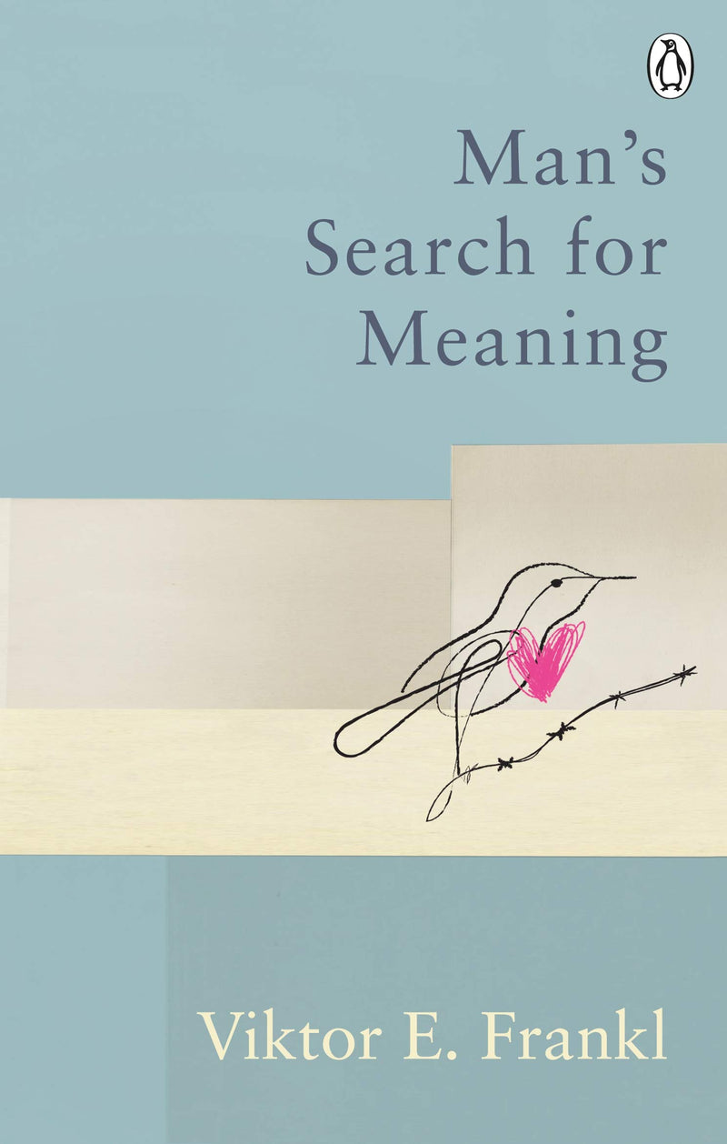 Man's Search For Meaning: Classic Editions by Viktor E. Frankl