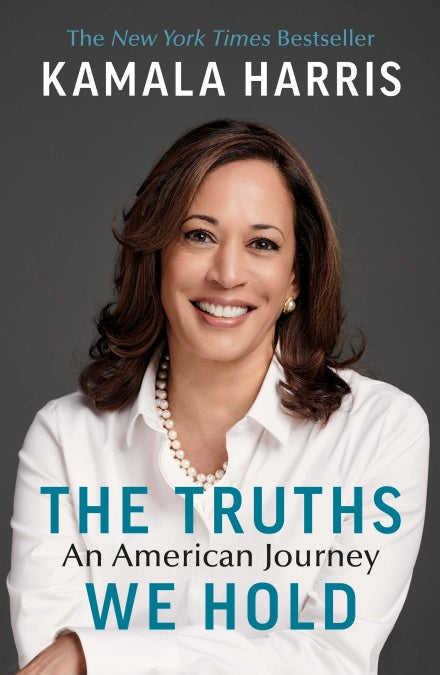 The Truths We Hold An American Journey by Kamala Harris