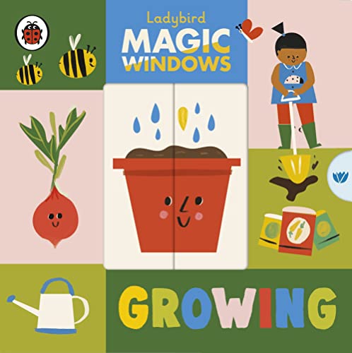 Magic Windows: Growing by Ladybird Books; Libby Burns (Illustrator)