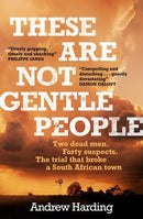 These Are Not Gentle People by Andrew Harding