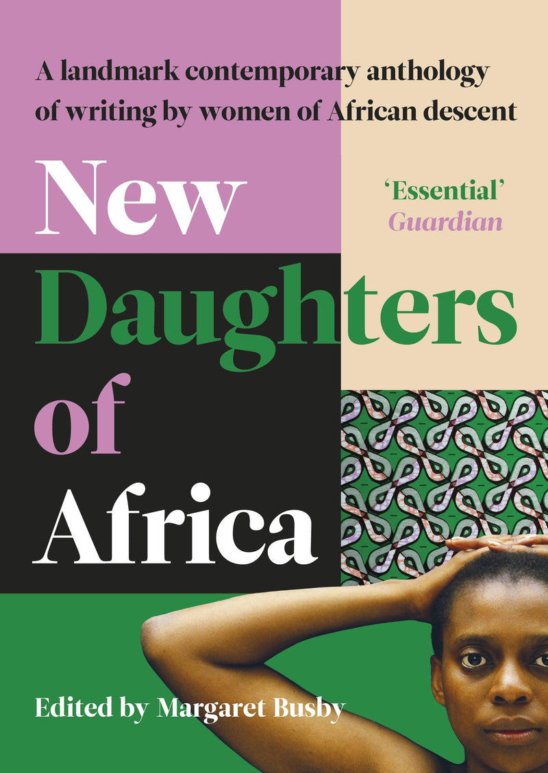 New Daughters of Africa (An Anthology of Writing by Women of African Descent), edited by Margaret Busby