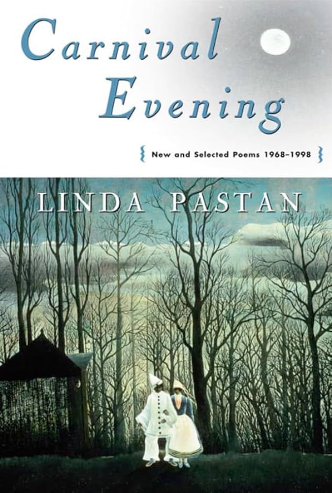 Carnival Evening: New and Selected Poems 1968-1998 by Linda Pastan