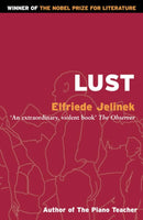 Lust by Elfriede Jelinek, Michael Hulse (Translator)