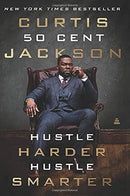 Hustle Harder, Hustle Smarter by 50 Cent