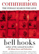 communion: The Female Search for Love (Love Trilogy) by bell hooks