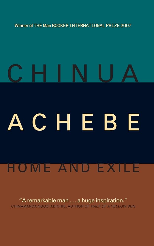 Home and Exile by Chinua Achebe