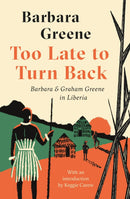 Too Late To Turn Back by Barbara Greene