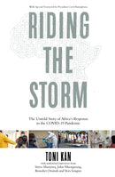 Riding The Storm: The Untold Story of Africa's Response to the COVID-19 Pandemic by Toni Kan