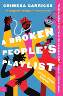A Broken People's Playlist  By Chimeka Garricks