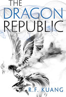 The Dragon Republic by R.F. Kuang (The Poppy War