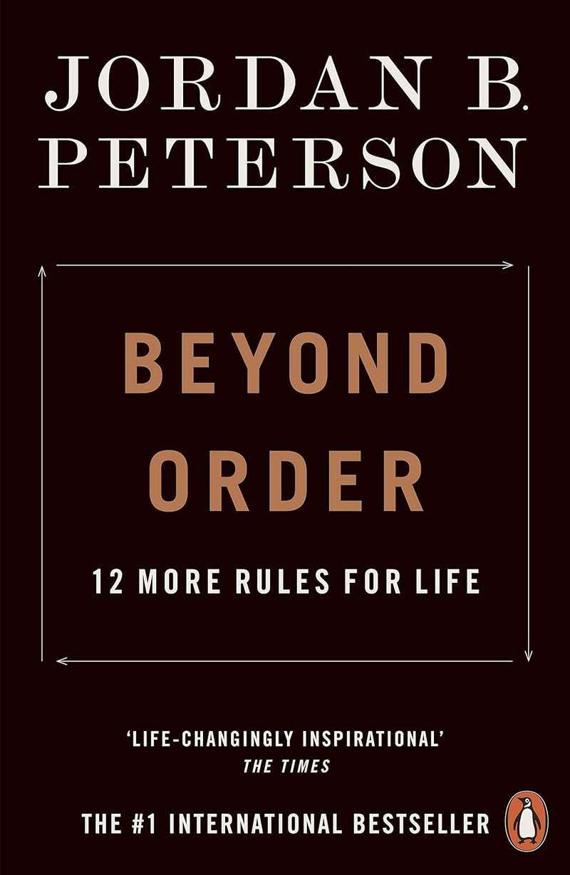 Beyond Order: 12 More Rules for Life By Jordan B Peterson