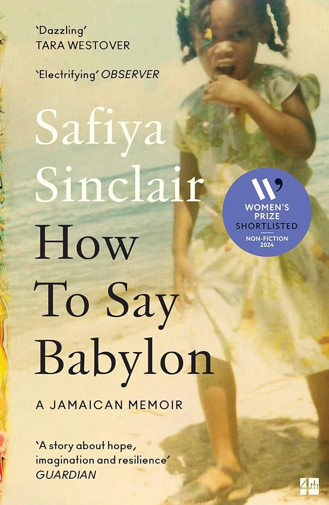 How to Say Babylon: A Jamaican Memoir by Safiya Sinclair