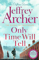 Only Time Will Tell by Jeffrey Archer (The Clifton Chronicles