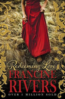 Redeeming Love by Francine Rivers