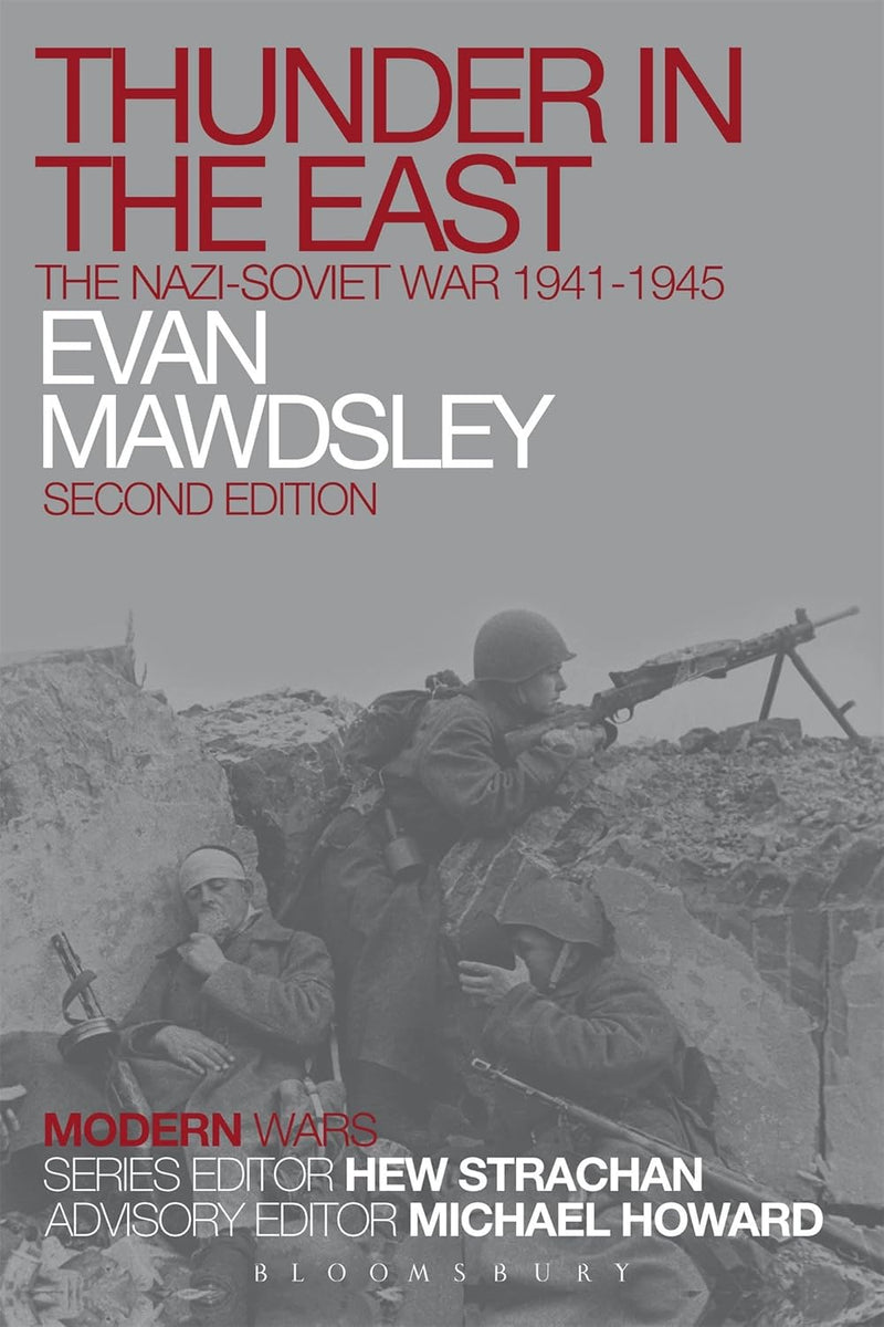 Thunder In The East : The Nazi-Soviet War 1941-1945 2nd Edition by Evan Mawdsley