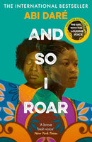 And So I Roar by Abi Daré