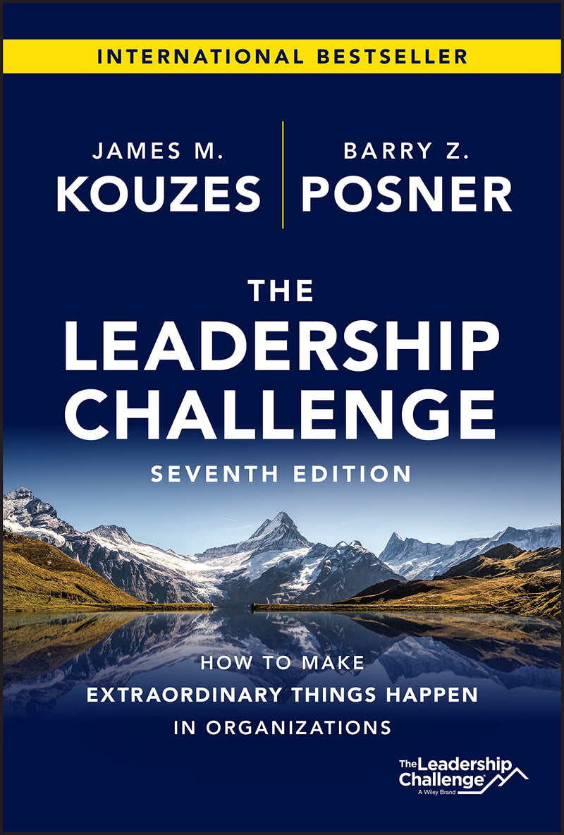 The Leadership Challenge: How to Make Extraordinary Things Happen in Organizations by James M Kouzes, Barry Z. Posner