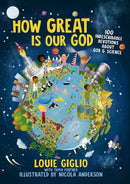 How Great Is Our God: 100 Indescribable Devotions About God and Science By Louie Giglio