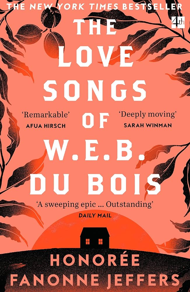 The Love Songs of W.E.B Du Bois by Honoree Fanonne Jeffers