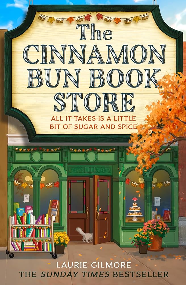 The Cinnamon Bun Book Store by Laurie Gilmore (Dream Harbor