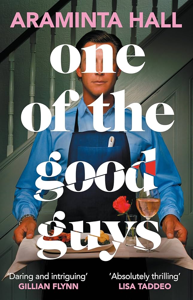 One of the Good Guys by Araminta Hall