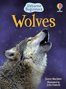 Wolves by James Maclaine and John Francis (Illustrator), Kimberley Scott (Illustrator) (Usborne Beginners)