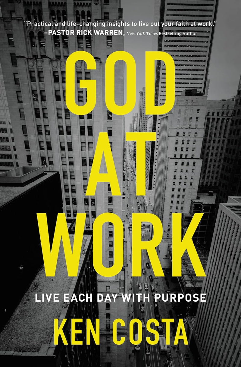 God At Work: Live Each Day With Purpose By Ken Costa