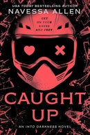 Caught Up by Navessa Allen (Into Darkness