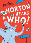 Horton Hears a Who! by Dr. Seuss
