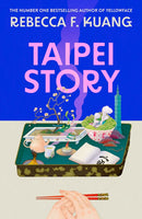 Taipei Story by R. F. Kuang