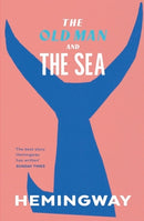 The Old Man and the Sea by Ernest Hemingway