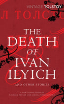 The Death of Ivan Ilyich and Other Stories by Leo Tolstoy, Richard Pevear (Translator), Larissa Volokhonsky (Translator)