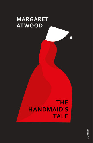 The Handmaid's Tale by Margaret Atwood (Vintage Classics)