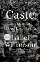 Caste: The Origins of Our Discontents by Isabel Wilkerson