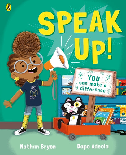 Speak Up! by Nathan Bryon & Dapo Adeola (Illustrator)