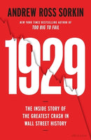 1929: The Inside Story of The Greatest Crash in Wall Street History by Andrew Ross Sorkin