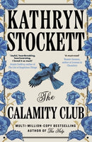 The Calamity Club by Kathryn Stockett