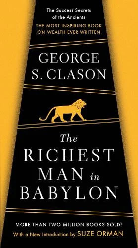 The Richest Man in Babylon by George Samuel Clason