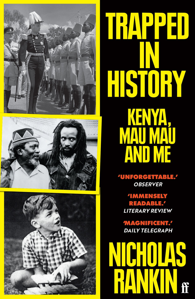 Trapped in History: Kenya, Mau Mau and Me by Nicholas Rankin