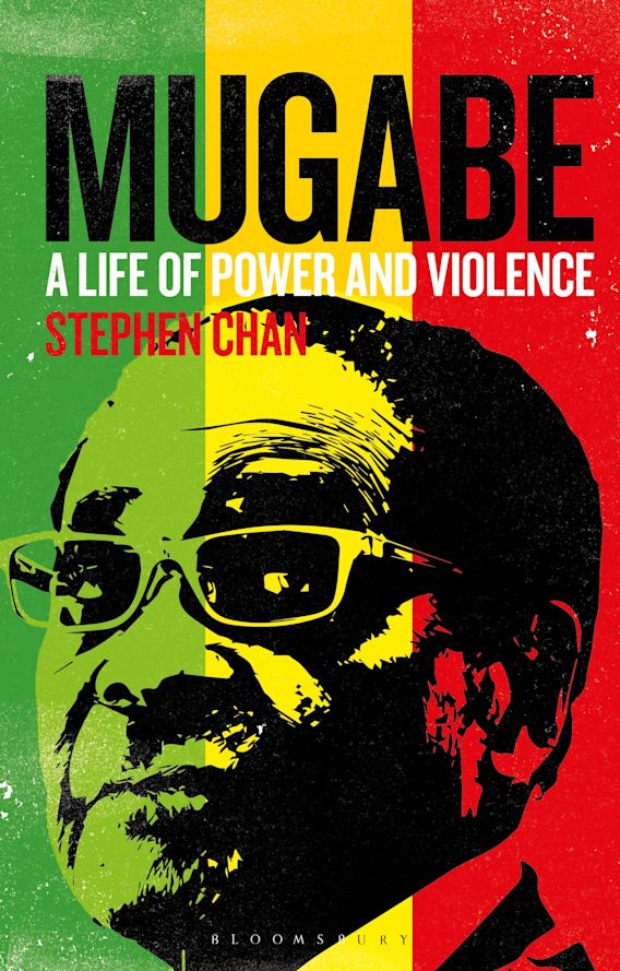 Mugabe: A Life of Power and Violence by Stephen Chan